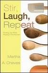 Stir, Laugh, Repeat