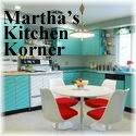 Martha's Kitchen Korner