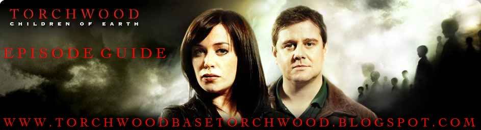 Torchwood Base - Torchwood - Episode Guide